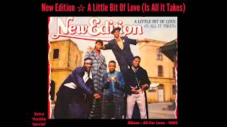 A Little Bit Of Love (Is All It Takes) [Single Version] New Edition