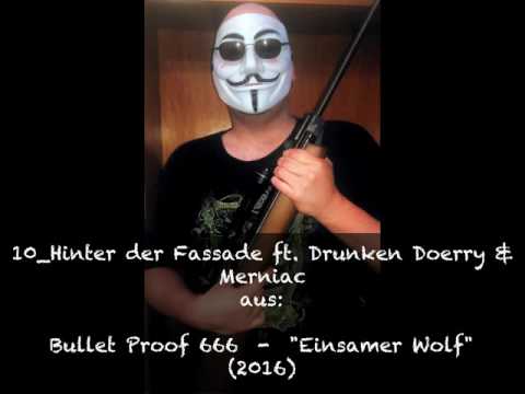 Bullet Proof 666  -  10 Hinter der Fassade ft. Drunken Doerry & Merniac