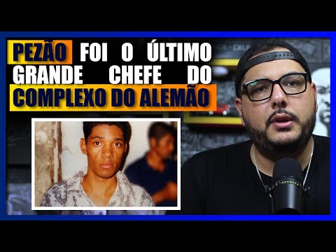 THE STORY OF PEZÃO FROM THE ALEMÃO COMPLEX