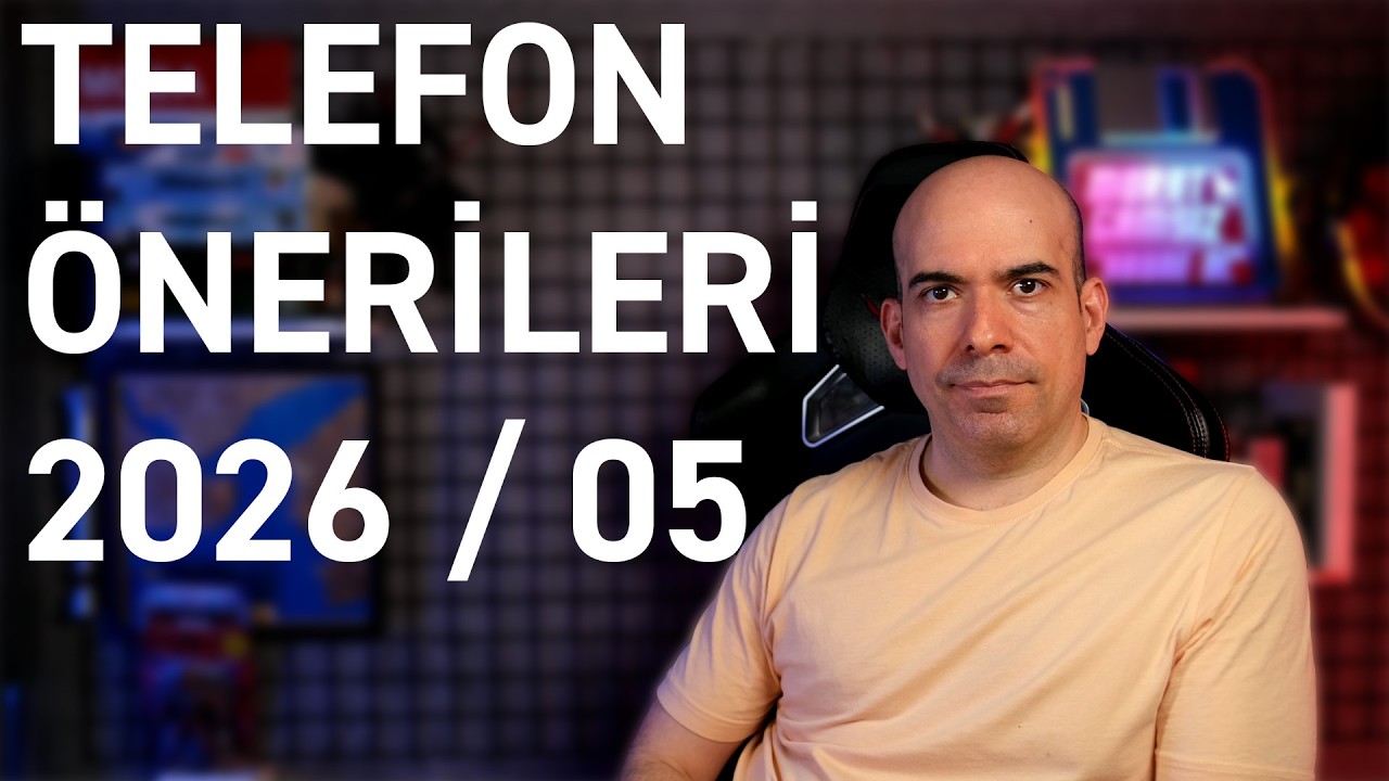 Telefon Önerileri 2026 / 05