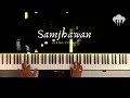 Samjhawan | Piano Cover | Arijit Singh | Aakash Desai