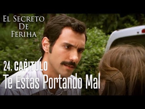Te estas portando mal - El Secreto De Feriha Capítulo 24