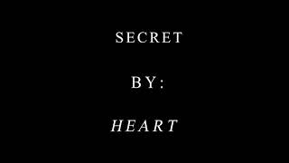 SECRET LYRICS by HEART (HD)