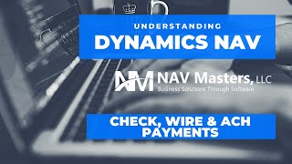 Dynamics NAV - Check, Wire and ACH Payments