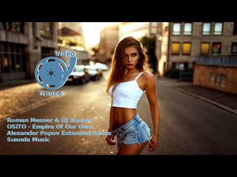 Roman Messer & DJ Xquizit feat. OSiTO  - Empire Of Our Own - Extended Remix