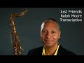 Just Friends. J.J.Johnson/Ralph Moore's (Bb). Transcribed by Carles Margarit