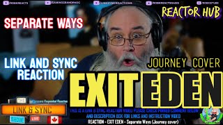 EXIT EDEN - Link and Sync Reaction - Separate Ways (Journey cover) (Official Video