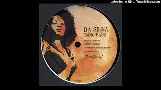 Da Silva | Bang Bang