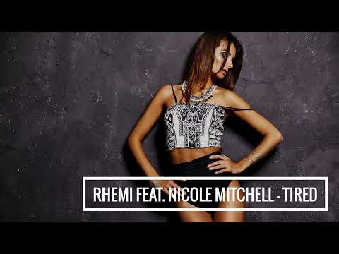 Rhemi feat. Nicole Mitchell - Tired