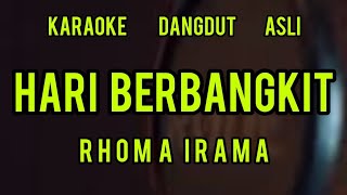Download lagu karaoke dangdut asli HARI BERBANGKIT Rhoma irama mp3