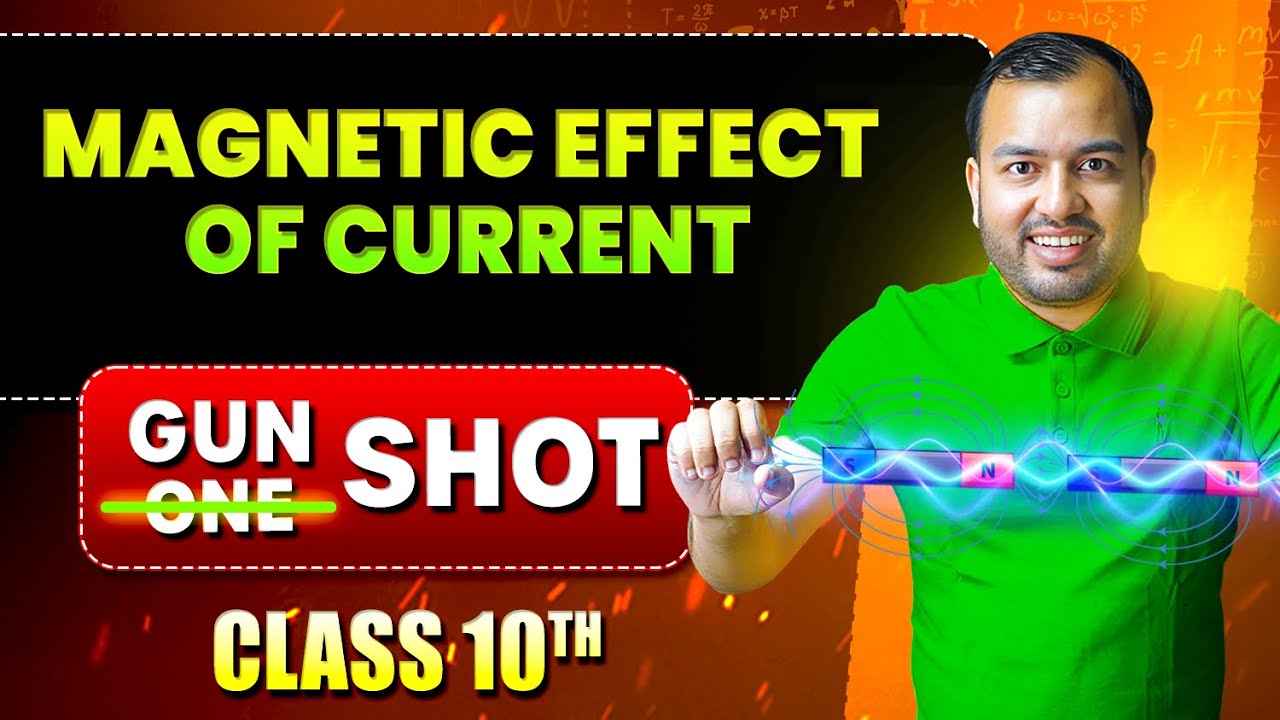 Magnetic Effects of Electric Current Class 10 || Complete Chapter in ONE SHOT | NCERT Covered | PW
