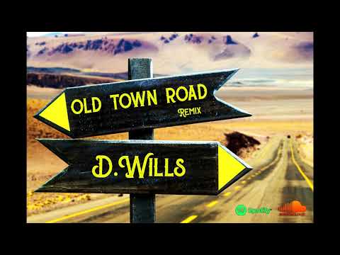Old Town Road - D.Wills (REMIX)