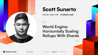 World Engine: Horizontally Scaling Rollups With Shards - Scott Sunarto