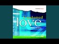 Unashamed Love [Trax]