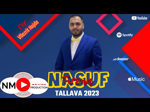 Nasuf Tirona - Tallava 2023 ( Per Vllezrit Hajda )