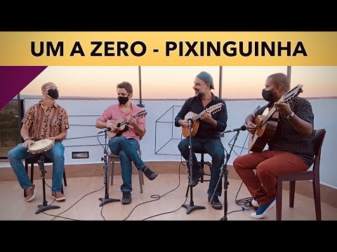 UM A ZERO | PIXINGUINHA | DUDU MAIA E REGIONAL