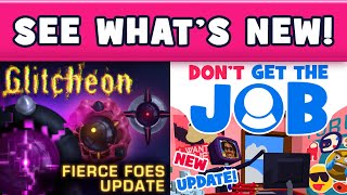 Showcasing the new updates to our games: Glitcheon & Don't Get The Job