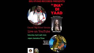 REGGAE ARTIST ABDEL WRIGHT &amp; SINGING BIRD ON YOUTUBE LIVE WITH BIG STONE SAT. APRIL 24TH 2021