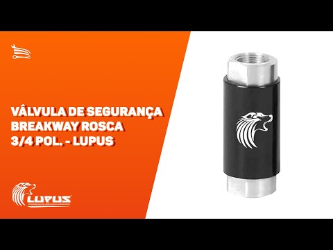 Válvula de Segurança Breakway Rosca 3/4 Pol. LUPUS-2106 - Video