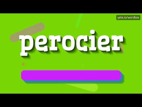 PEROCIER - HOW TO PRONOUNCE IT!?