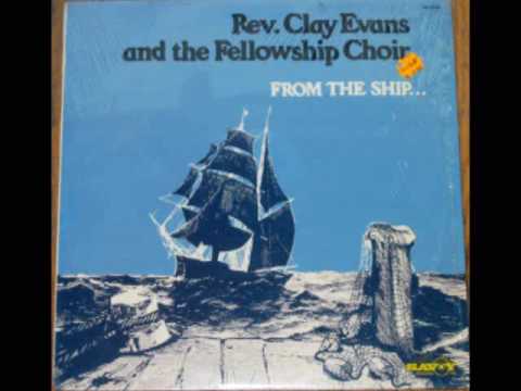 "For The Rest Of My Life" Rev. Clay Evans and the Fellowship Choir