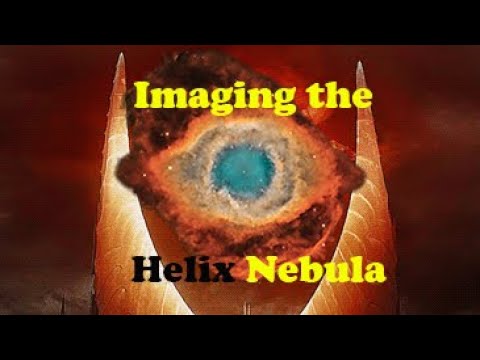Imaging the Helix Nebula (The Eye of Sauron)