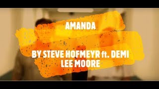 AMANDA - STEVE HOFMEYR ft. DEMI LEE MOORE