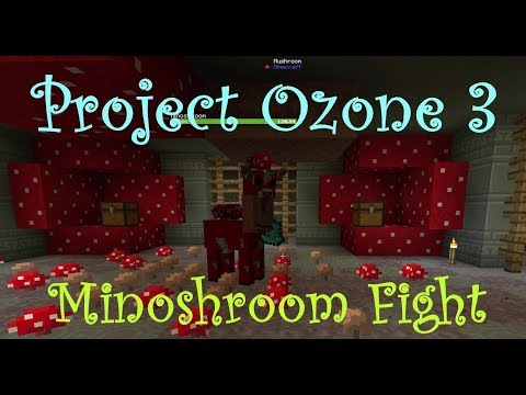 Project Ozone 3 Minoshroom Fight