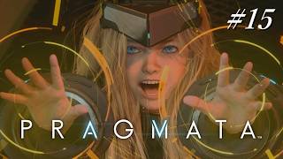 #15 お前のために生きているまであるから。【プラグマタ／PRAGMATA 実況プレイ HACK & SHOOT！実況する。君と、君との運命を。】