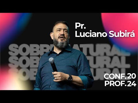 CONFERENCIA PROFETICA 2024 - Pr Luciano Subira