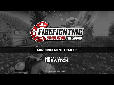 Firefighting Simulator: The Squad ? Nintendo Switch Announcement Trailer