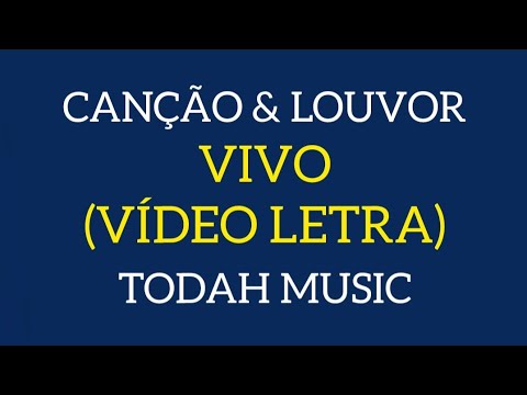 Canção & Louvor | Vivo (Vídeo Letra)