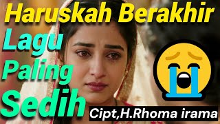 Download lagu HARUSKAH BERAKHIR - LAGU PALING SEDIH 2025 [RHOMA IRAMA COVER] VERSI MUSIK INDIA TERBARU mp3