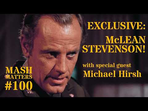 McLean Stevenson! (with special guest Michael Hirsh) - MASH Matters #100
