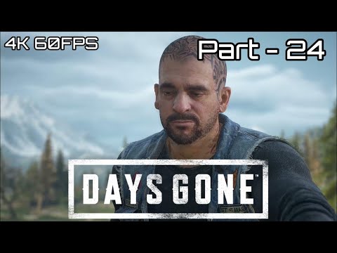 Days Gone PC Gameplay Walkthrough Part- 24 | Riding the Open Road | 4K 60fps
