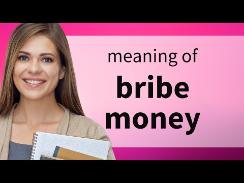 Understanding "Bribe Money" - A Simple Guide to a Complex Concept