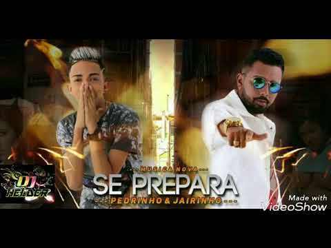 Mc pedrinho do Recife e jairinho - Se prepara
