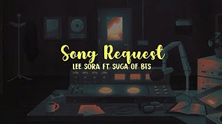 Download lagu Lee Sora - Song Request (Ft. SUGA of BTS) [INDO LIRIK] mp3