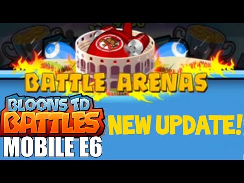 BTD Battles Mobile - E6 - Battle Arena! New Update!