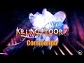 Killing Floor 2 - Commando Gameplay - Snowy ...