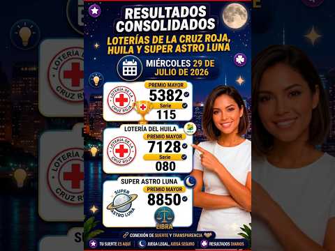 ✅¡Última hora! Ganadores Cruz Roja, Huila y Super Astro Luna - Julio 28