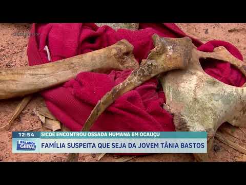 SICOE encontrou ossada humana em Ocauçu: família suspeita que seja da jovem Tânia Barros