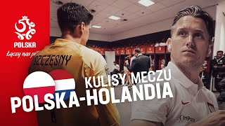 WSZYSTKO ZALEŻY OD NAS. Kulisy meczu Polska – Holandia