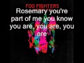 Videoklip Foo Fighters - Dear Rosemary  s textom piesne