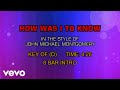 John Michael Montgomery - How Was I To Know (Karaoke)