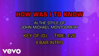 John Michael Montgomery - How Was I To Know (Karaoke)