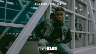 Kyle Bent - &quot;Position&quot;