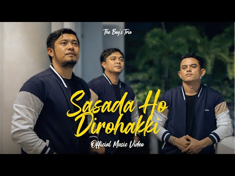 The Boy's Trio - Sasada Ho Dirohakki (Official Music Video)