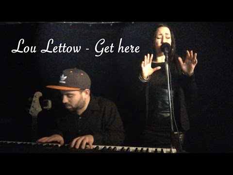 Lou Lettow - Get here