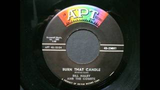 BILL HALEY &amp; THE COMETS - BURN THAT CANDLE - APT 25081 - 1965.
